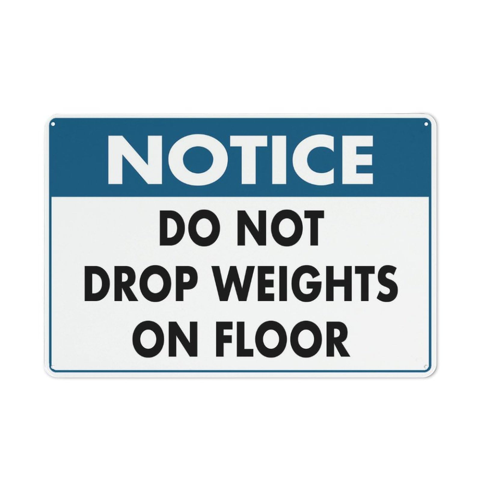 Notice Do Not Drop Weights On Floor Sign Outdoor, Uv Printed Rust Free Aluminum 12 X 8 In,Yard Sign For Home, Business, Driveway Alert