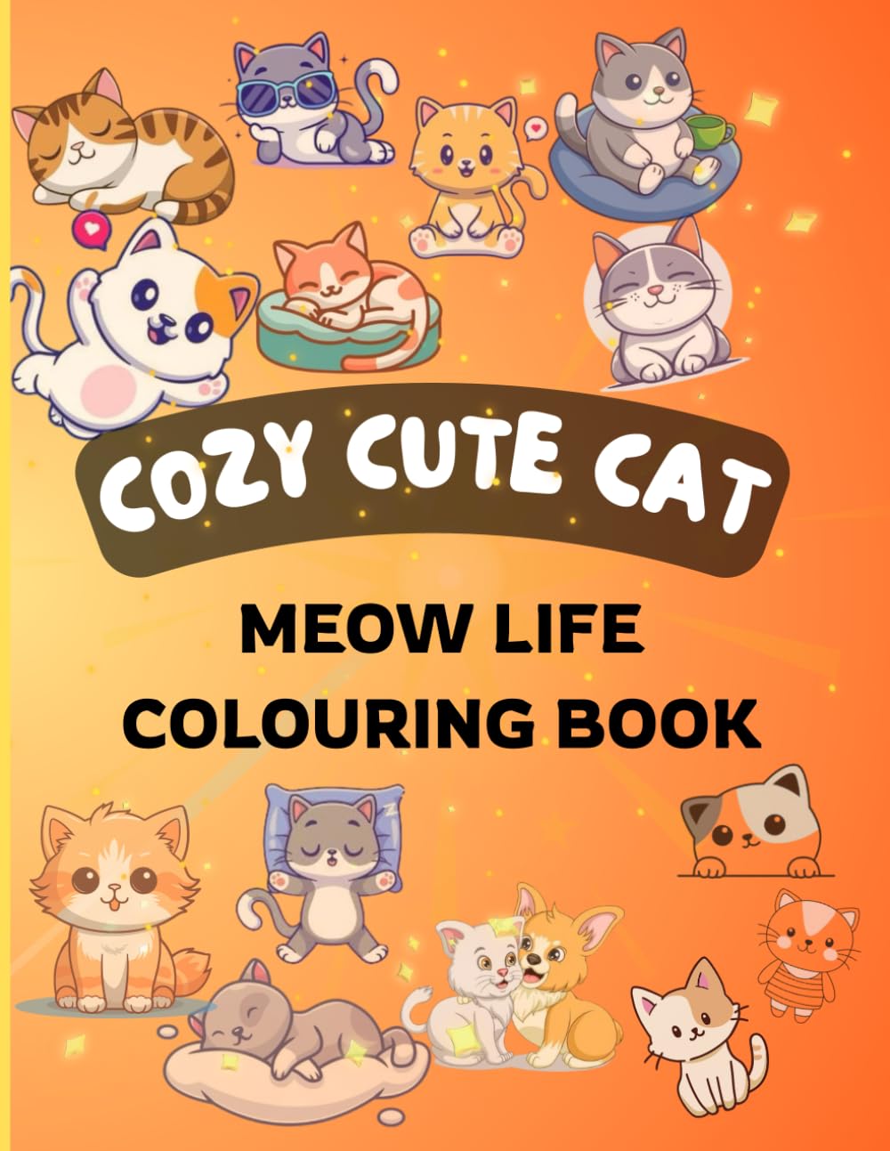 cozy cat colouring book for kids. stress relief colouring book.: “Relax, Unwind & Colour the Purrfect Moments