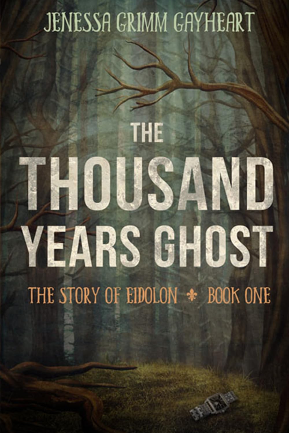 The Thousand Years Ghost: The Story of Eidolon Book One