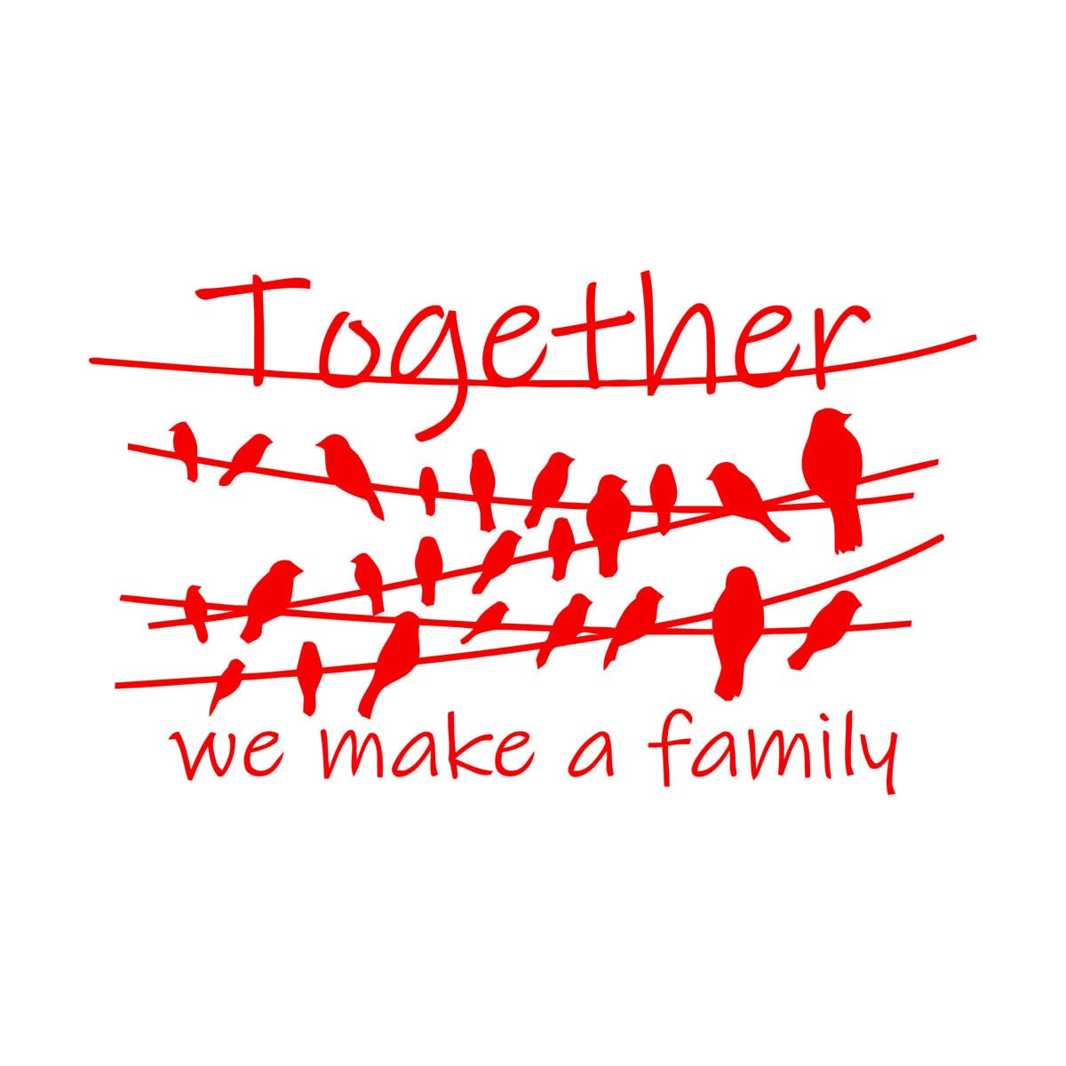 Vinyl Wall Decals Birds On A Branch Quote Together We Make a Family 48x80.4cm Can Modify and add Information Large red