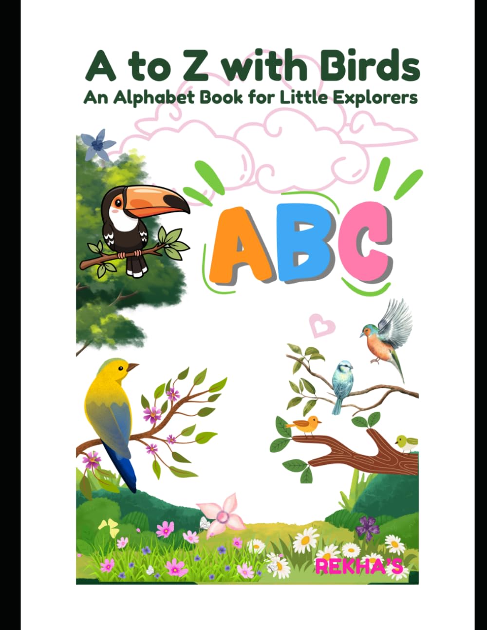 A to Z with Birds: An Alphabet Book for Little Explorers