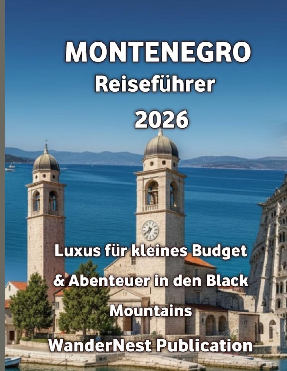 MONTENEGRO Reiseführer 2026