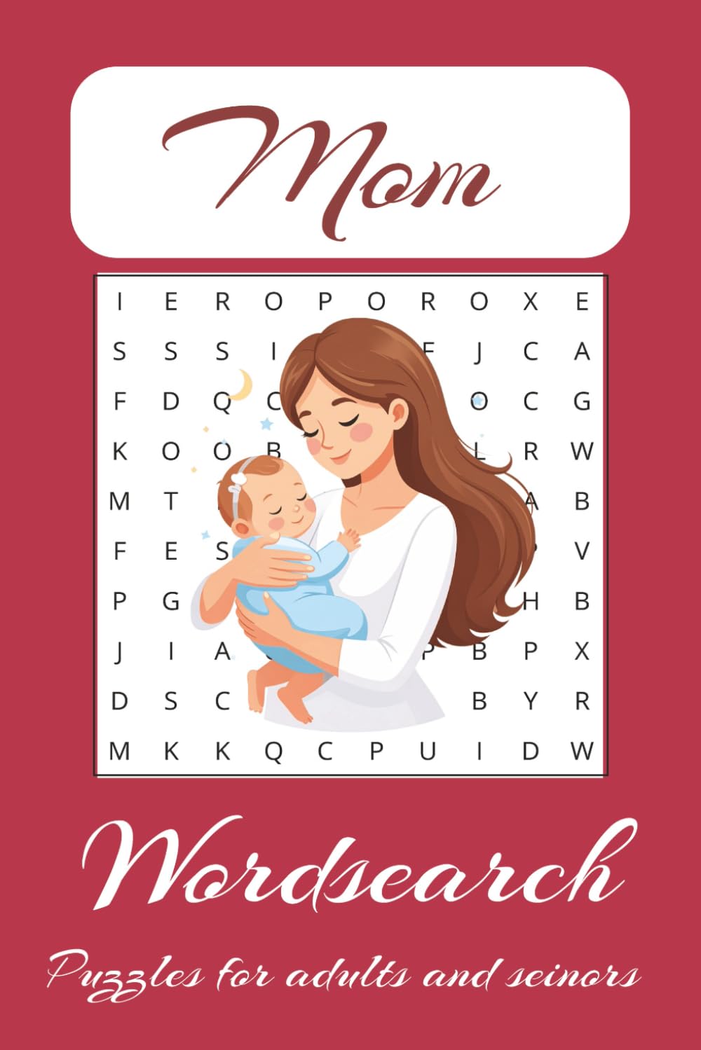 Mom's Word Search Puzzle Book:: Word Searches with Easy to Read Print for Mothers,Adults and Seniors.