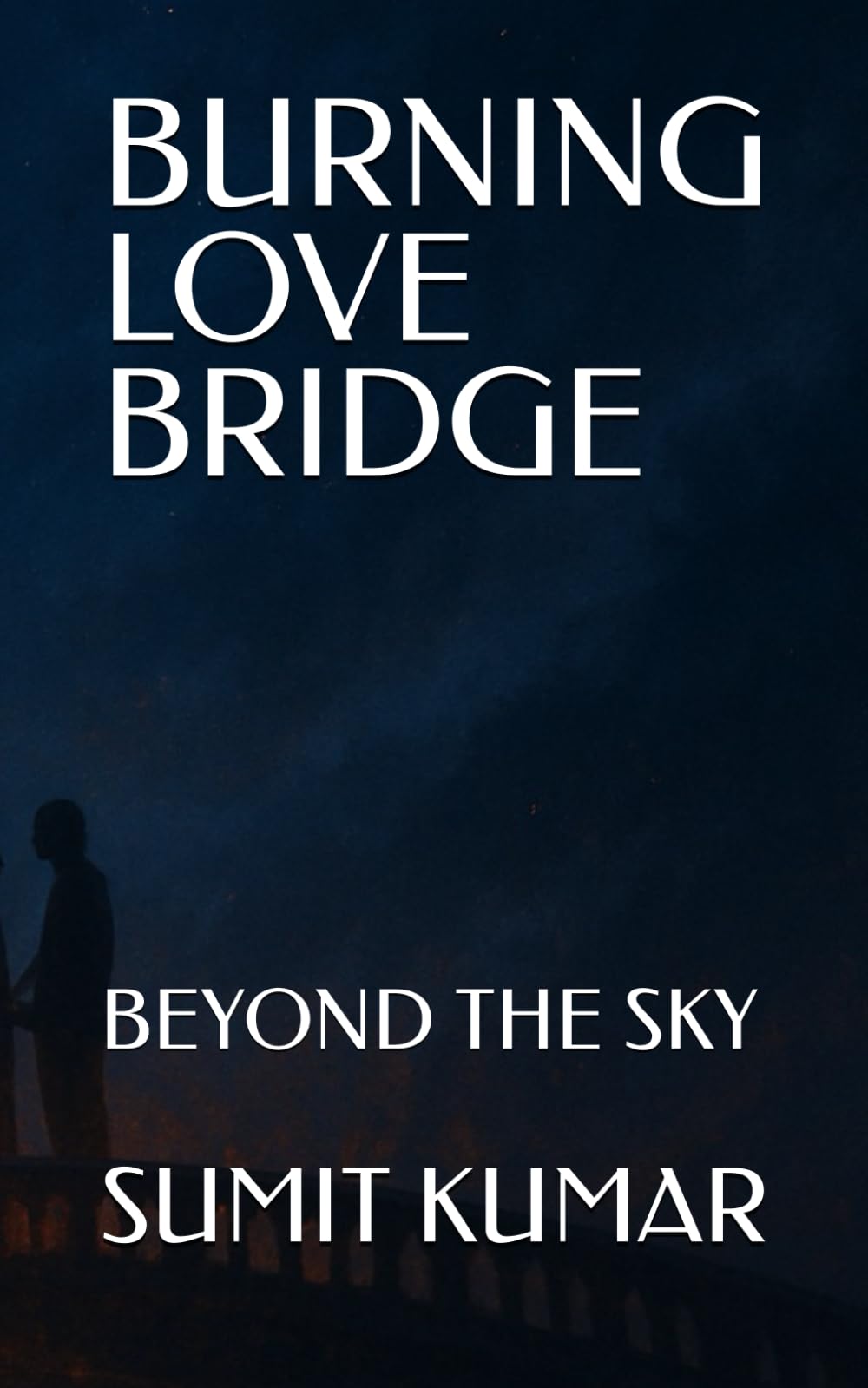 BURNING LOVE BRIDGE: BEYOND THE SKY