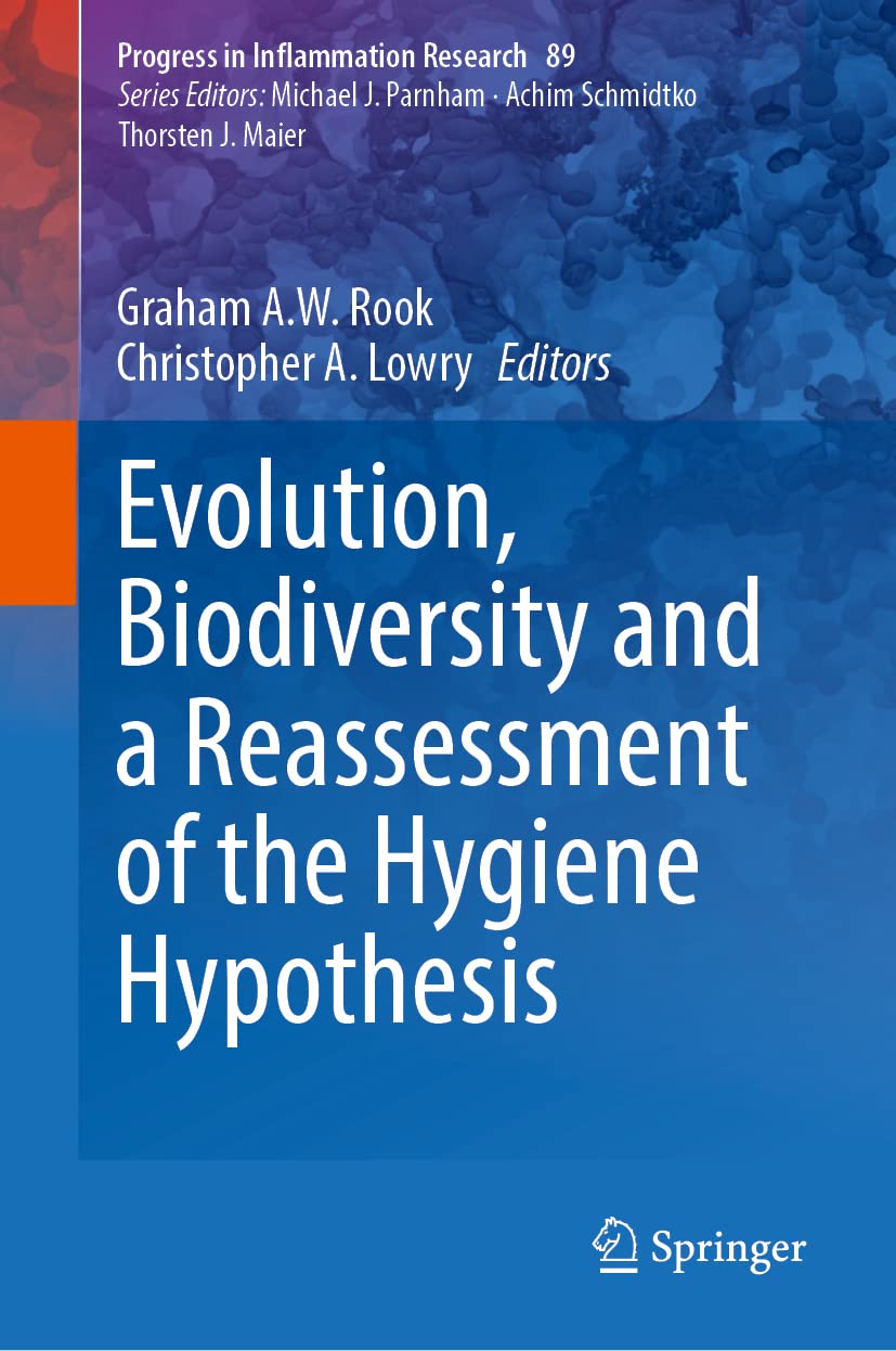Evolution, Biodiversity and a Reassessment of the Hygiene Hypothesis: 89 (Progress in Inflammation Research)