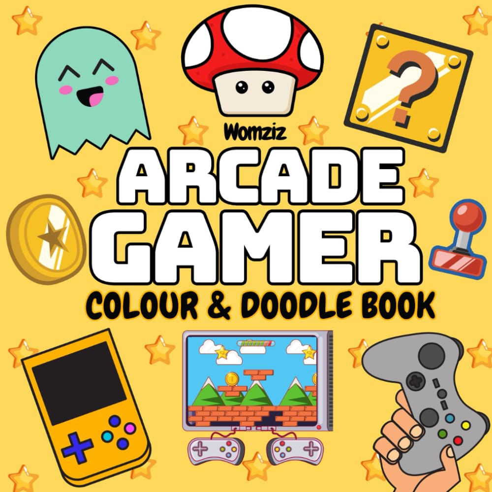 Arcade Gamer: Colour & Doodle Book: Bold Easy Designs of Gaming for Children