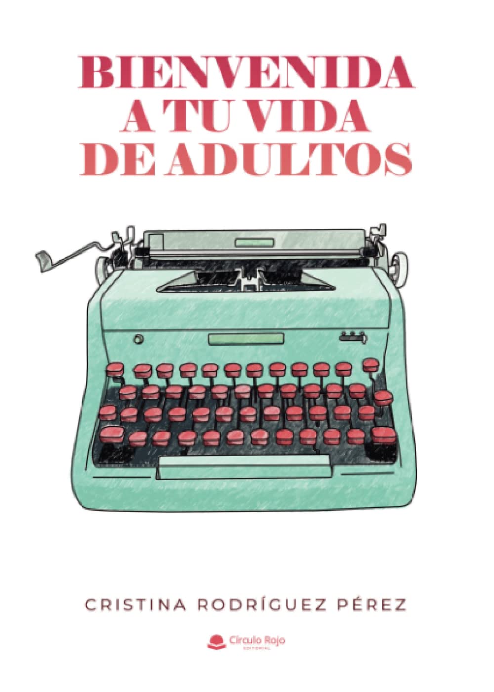 Bienvenida a tu vida de adultos