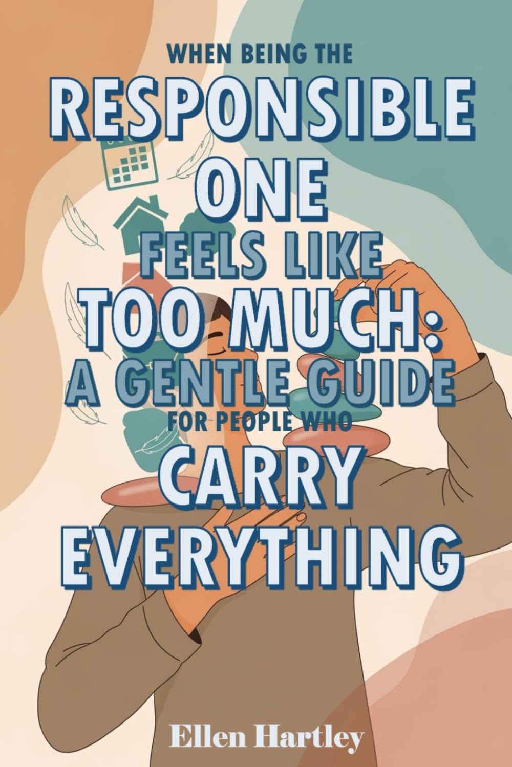 When Being the Responsible One Feels Like Too Much: A Gentle Guide for People Who Carry Everything (Quiet Boundaries)