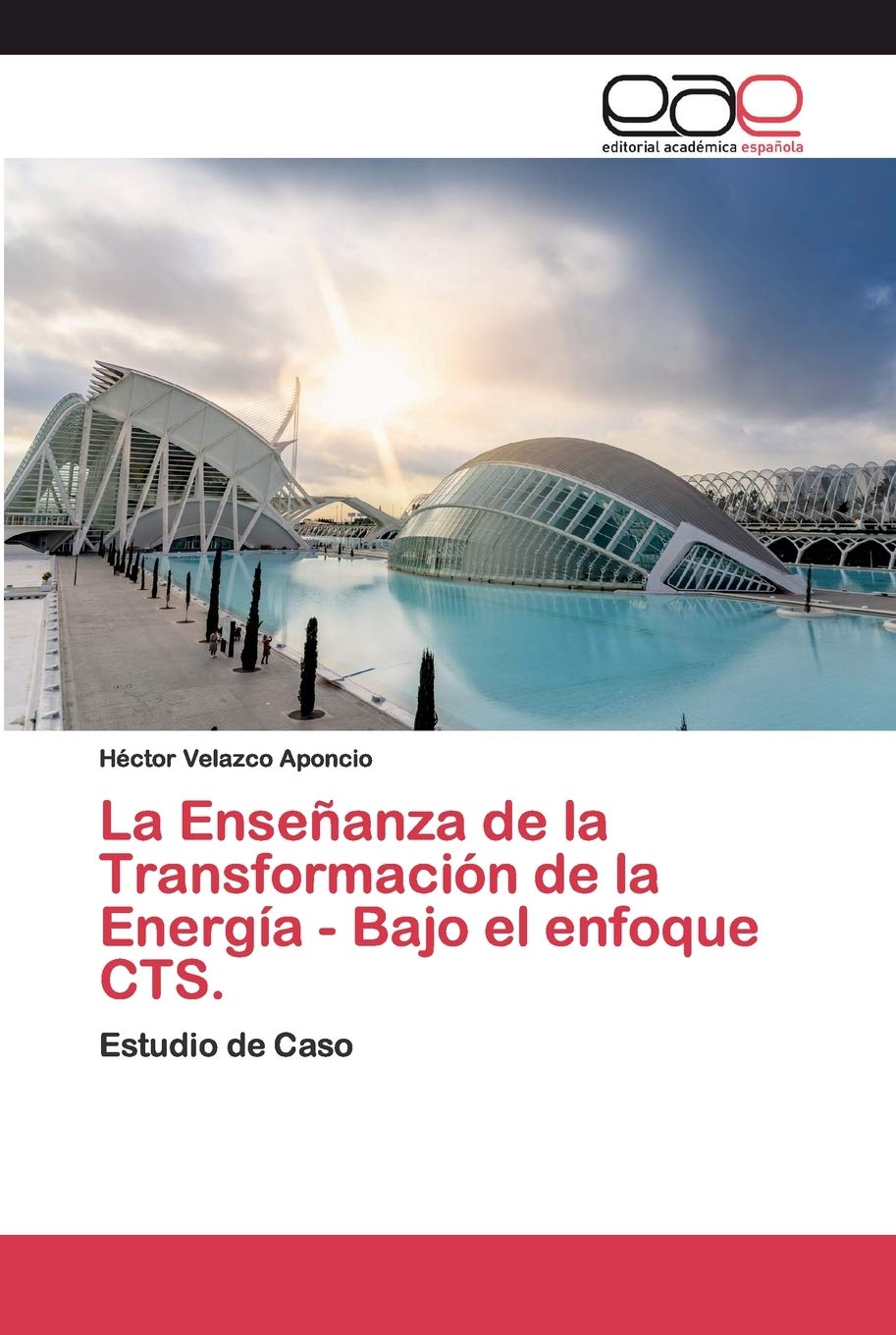 La Enseñanza de la Transformación de la Energía - Bajo el enfoque CTS.: Estudio de Caso