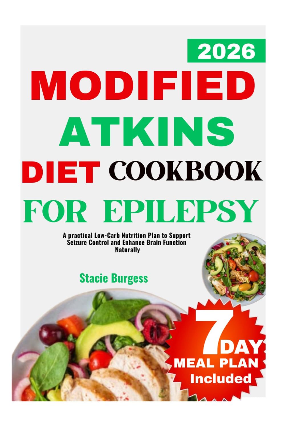 Modified Atkins Diet Cookbook for Epilepsy: A practical Low-Carb Nutrition Plan to Support Seizure Control and Enhance Brain Function Naturally
