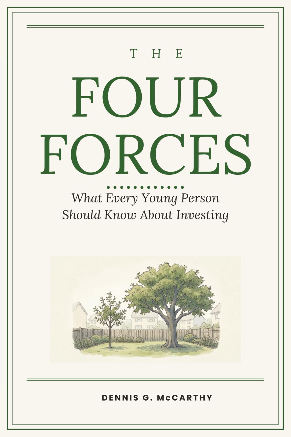 The Four Forces: What Every Young Person Should Know About Investing