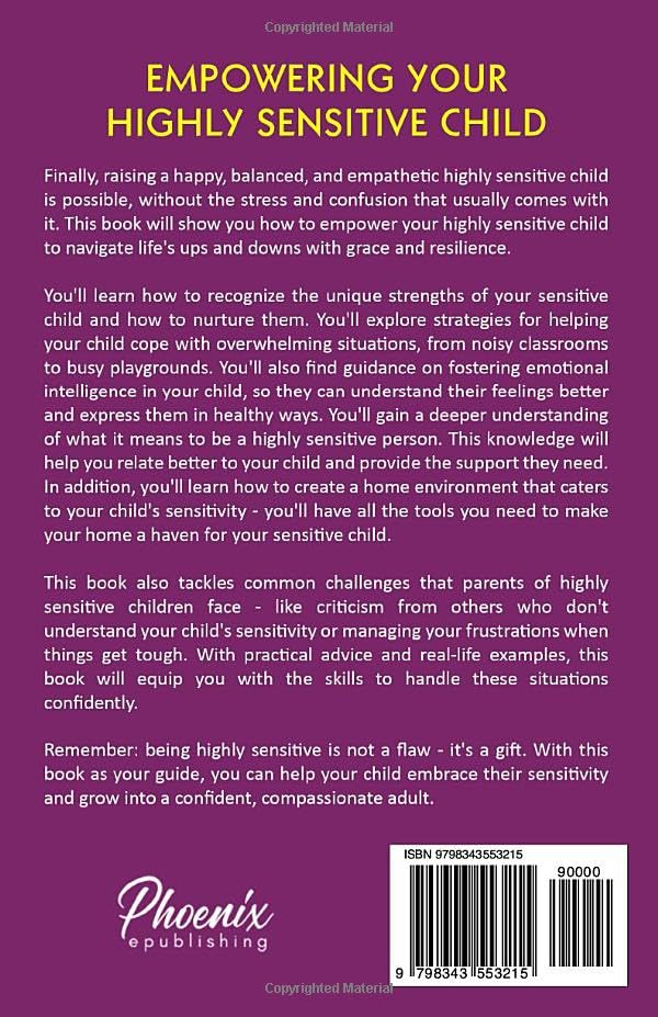 Empowering Your Highly Sensitive Child: A Comprehensive Parent's Guide (Parenting Skills)