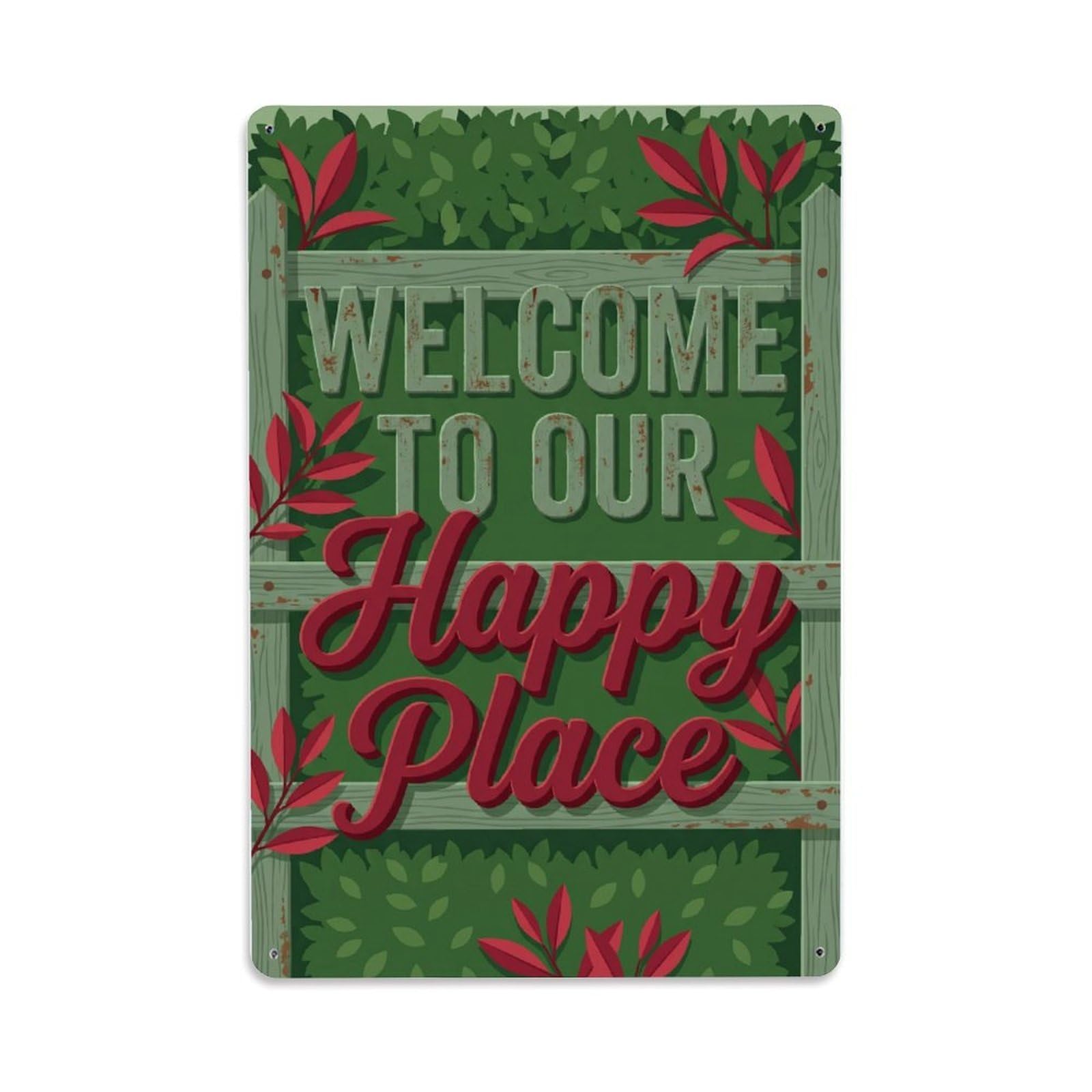 Welcome To Our Happy Place Photinia Fence Metal Tin Sign Plaque Wall Decor for Cafe, Club Bar, Office, Home Garden Metal Poster 8x12Inch