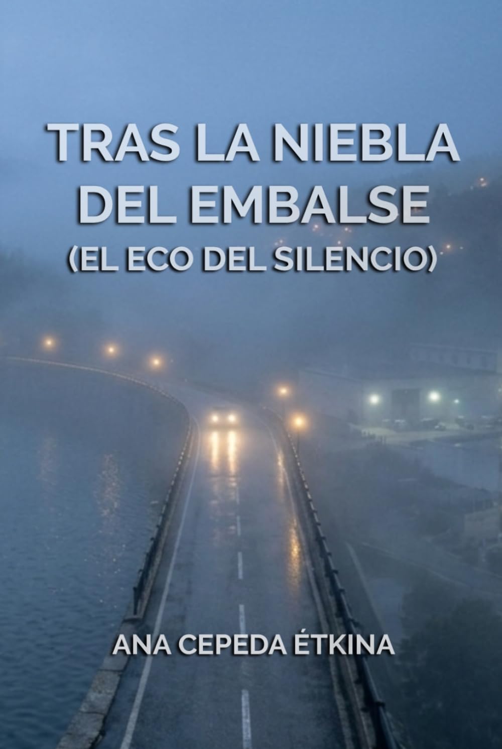 Tras la Niebla del Embalse (El Eco del Silencio): Castro 5. Más que una novela policíaca. (Serie Castro)