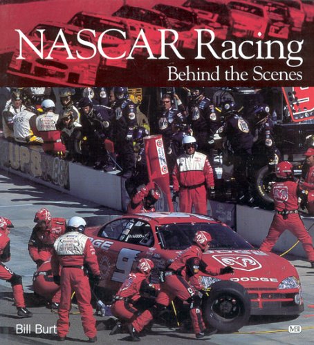Nascar Racing: Behind the Scenes: Bill Burt: 9780760314890: Amazon.com ...