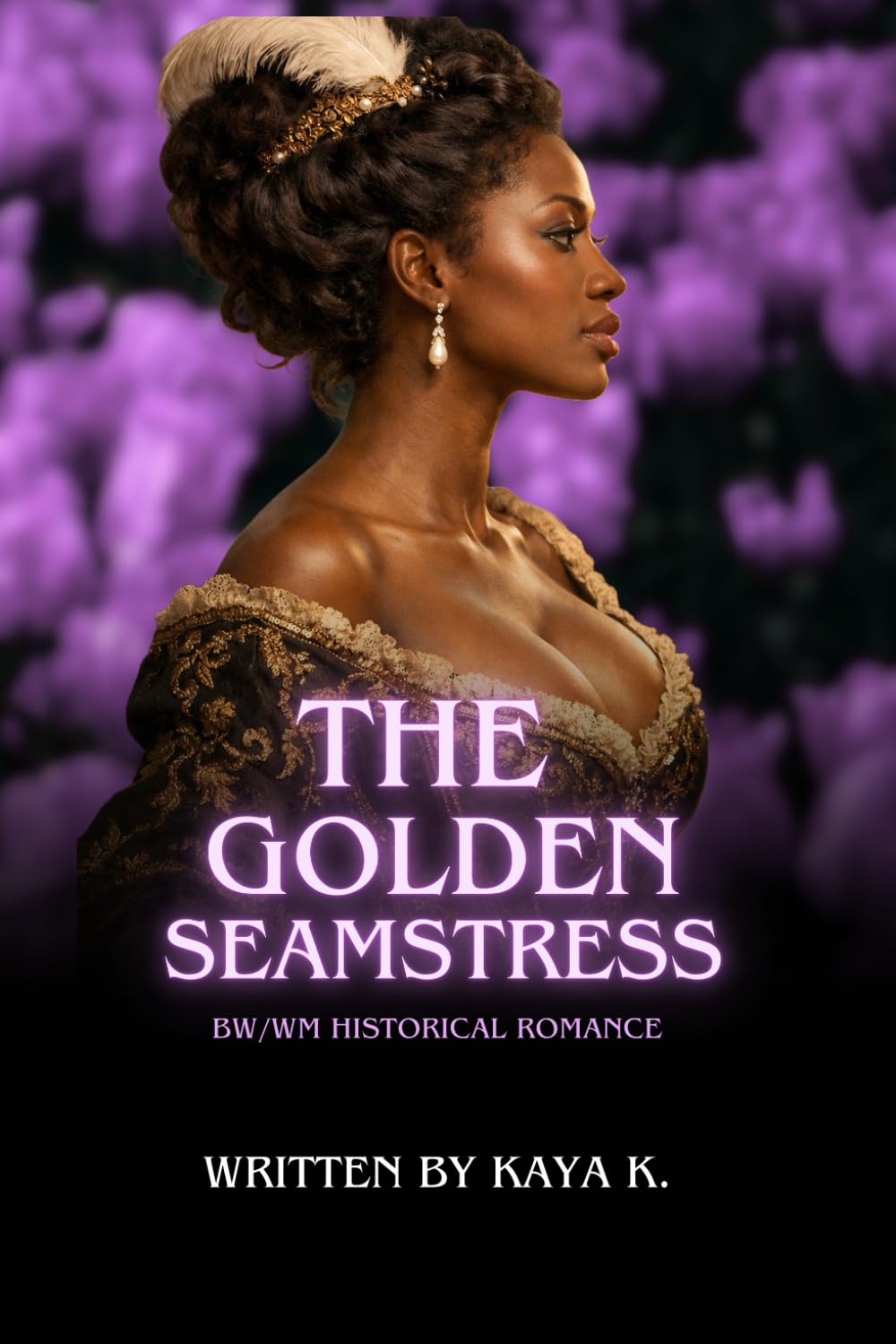The Golden Seamstress: A Novel of Revolution, Desire, and Forbidden Love (Wildbound Hearts)