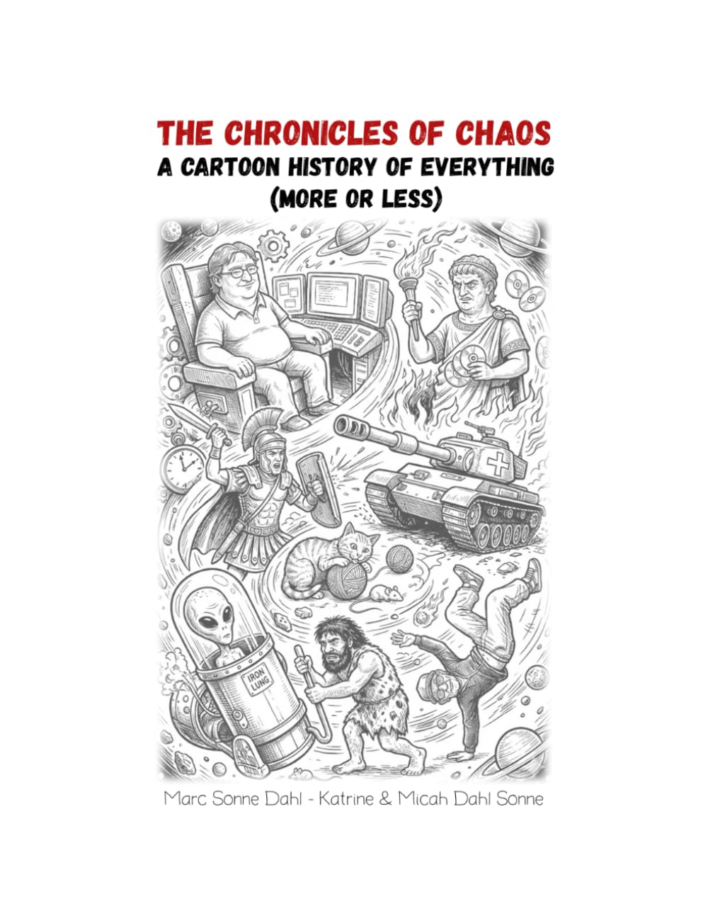 THE CHRONICLES OF CHAOS: A CARTOON HISTORY OF EVERYTHING (MORE OR LESS)