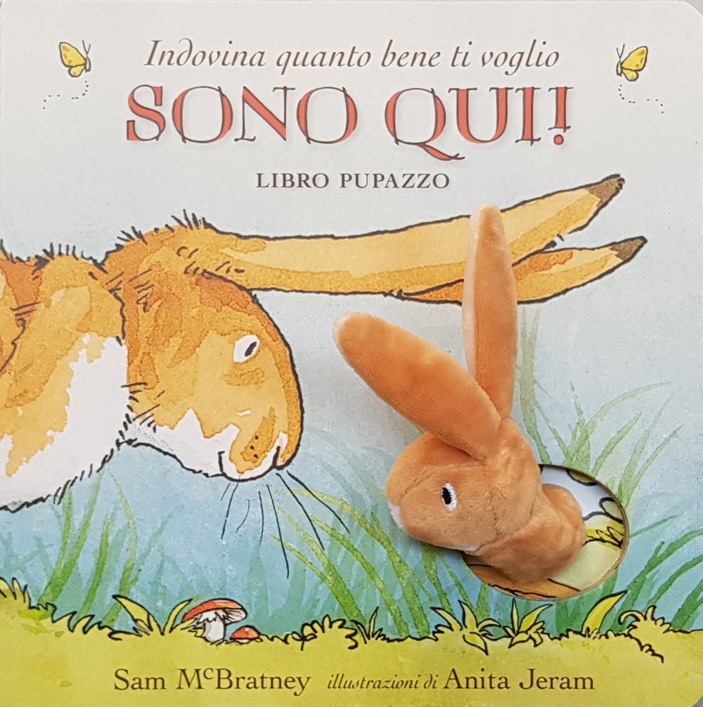 Indovina Quanto Bene Ti Voglio. Sono Qui! Libro Pupazzo. Ediz. A Colori - 4