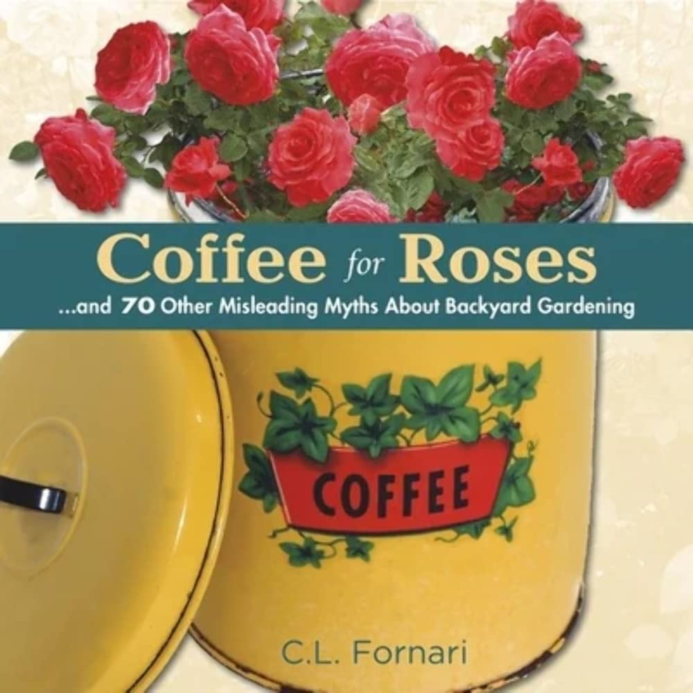 Coffee for Rosesand 70 Other... by Fornari, C.L.
