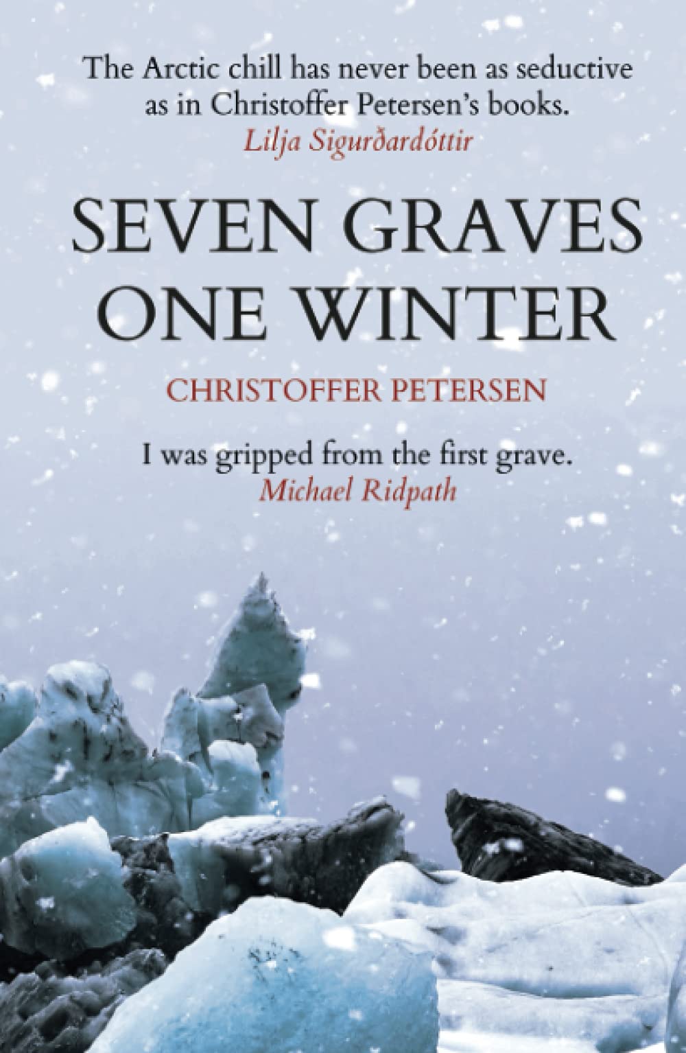 Seven Graves One Winter: Politics, Murder, and Corruption in the Arctic (Greenland Crime)