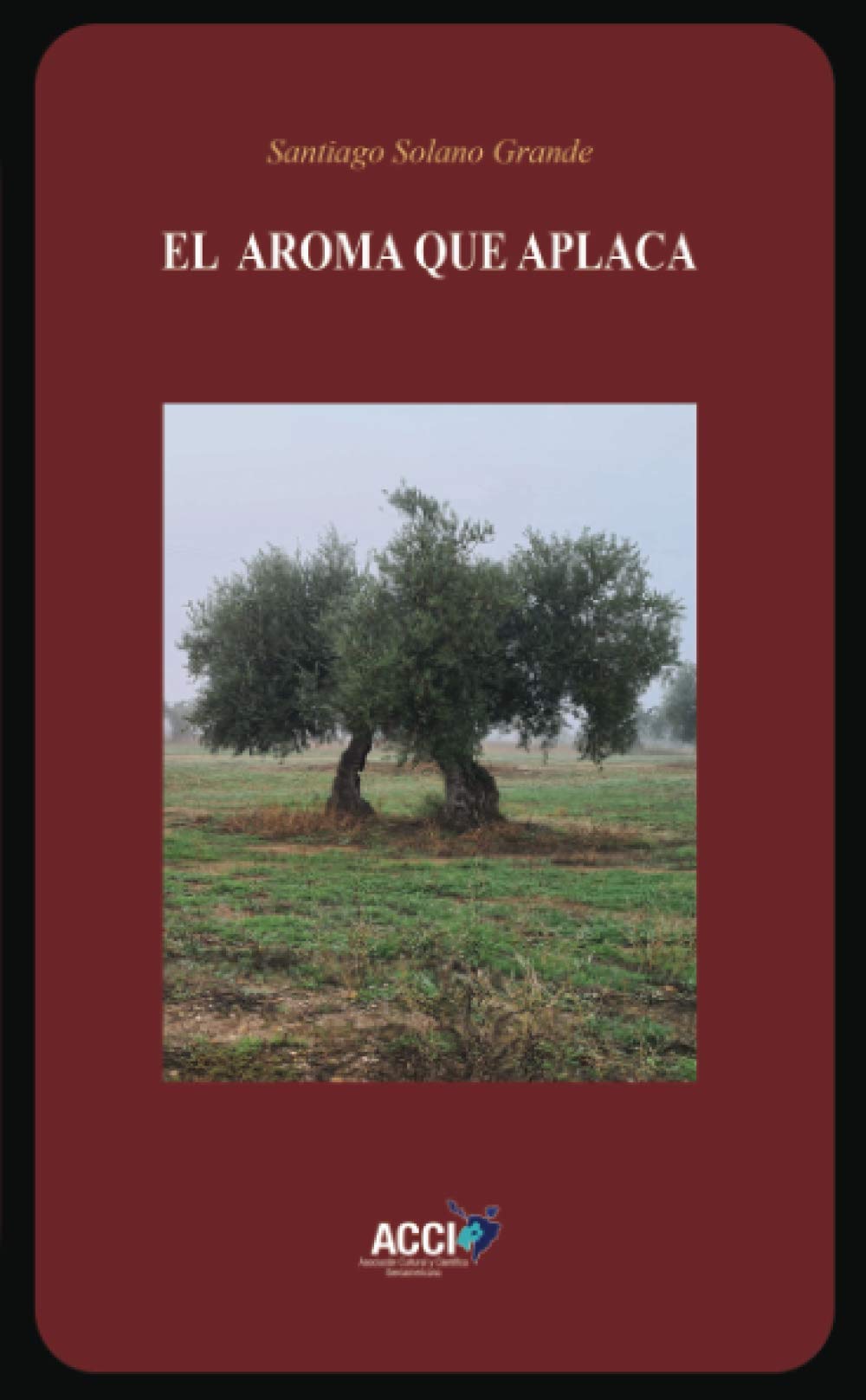 El aroma que aplaca : Solano Grande, Santiago: Amazon.fr: Livres