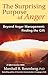 The Surprising Purpose of Anger: Beyond Anger Management: Finding the Gift (Nonviolent Communication Guides)