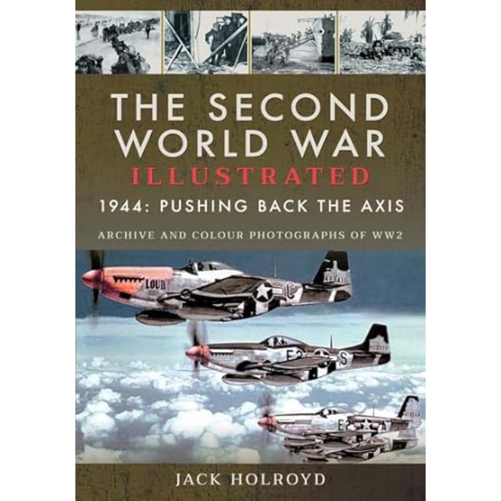 The Second World War Illustrated by Jack Holroyd PAPERBACK 9781399063043