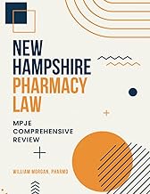 NEW HAMPSHIRE PHARMACY LAW: MPJE COMPREHENSIVE REVIEW
