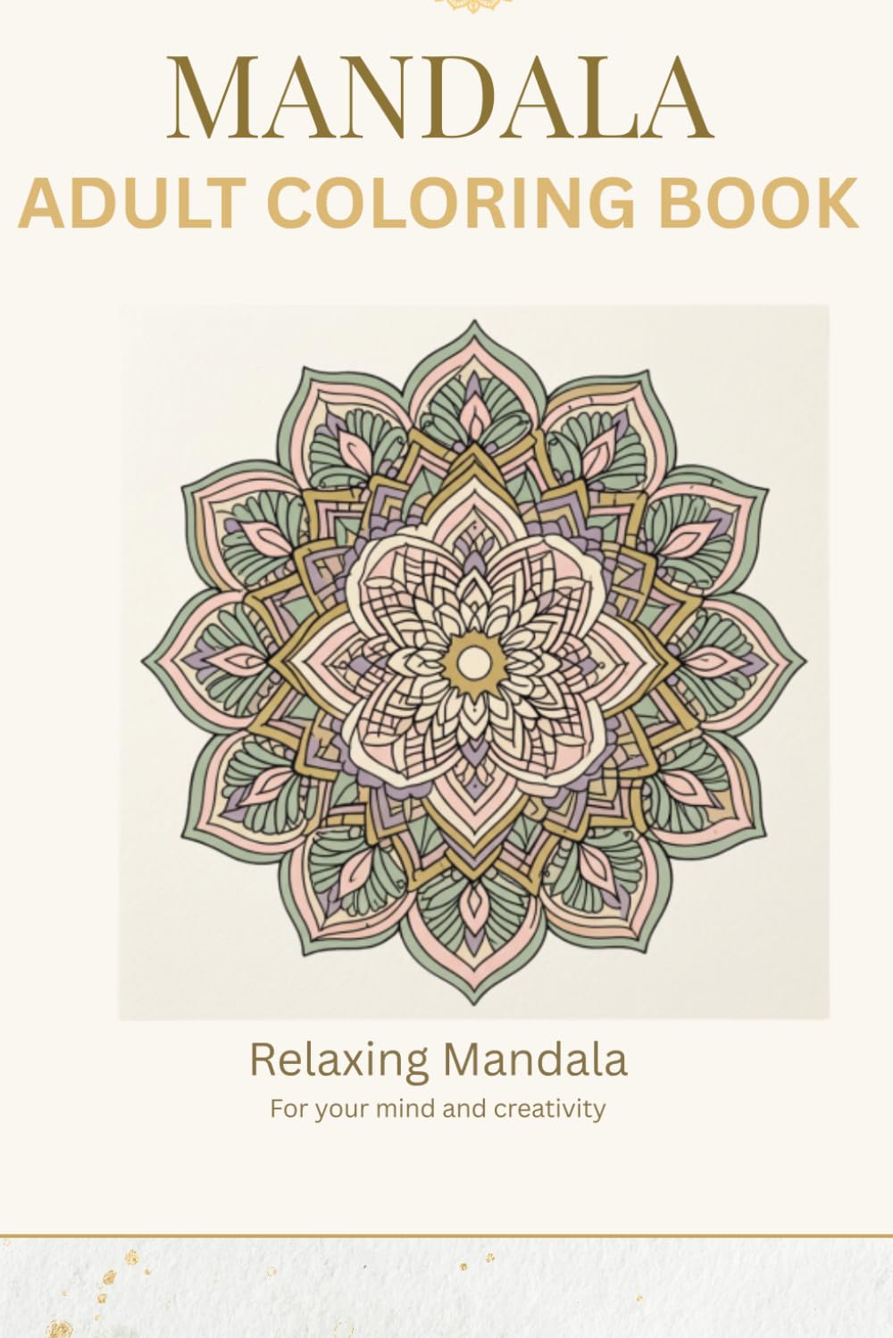 Mandala Coloring Book for Adults: 40 Beautiful Mandalas for Relaxation, Stress Relief & Mindfulness