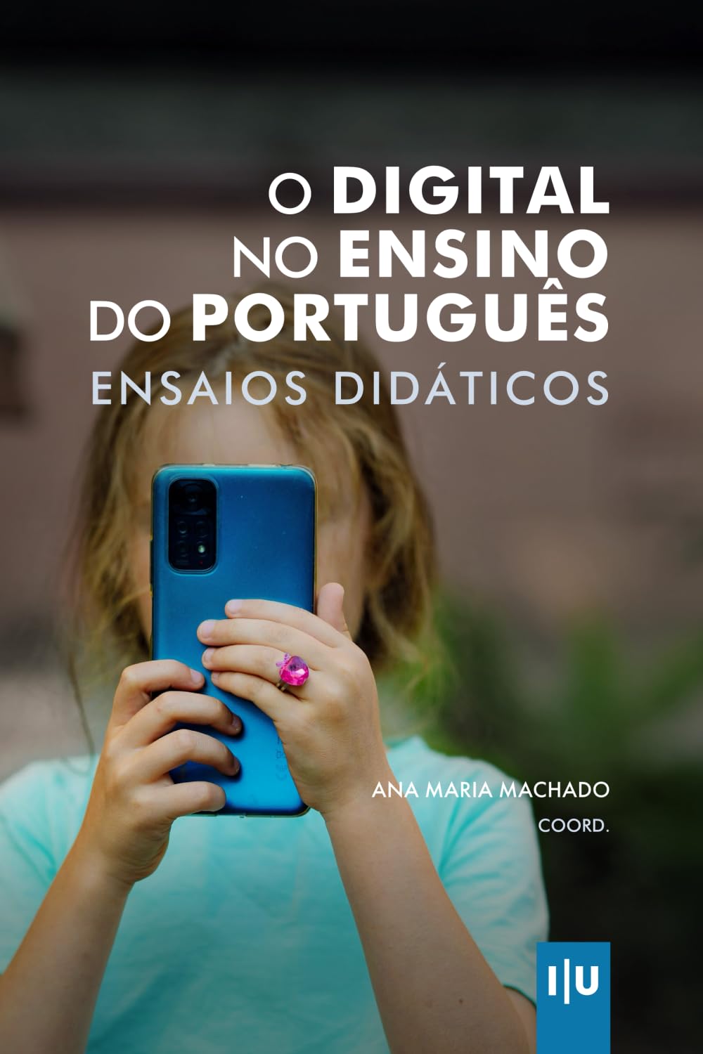 O digital no ensino do Português: ensaios didáticos (Investigação)