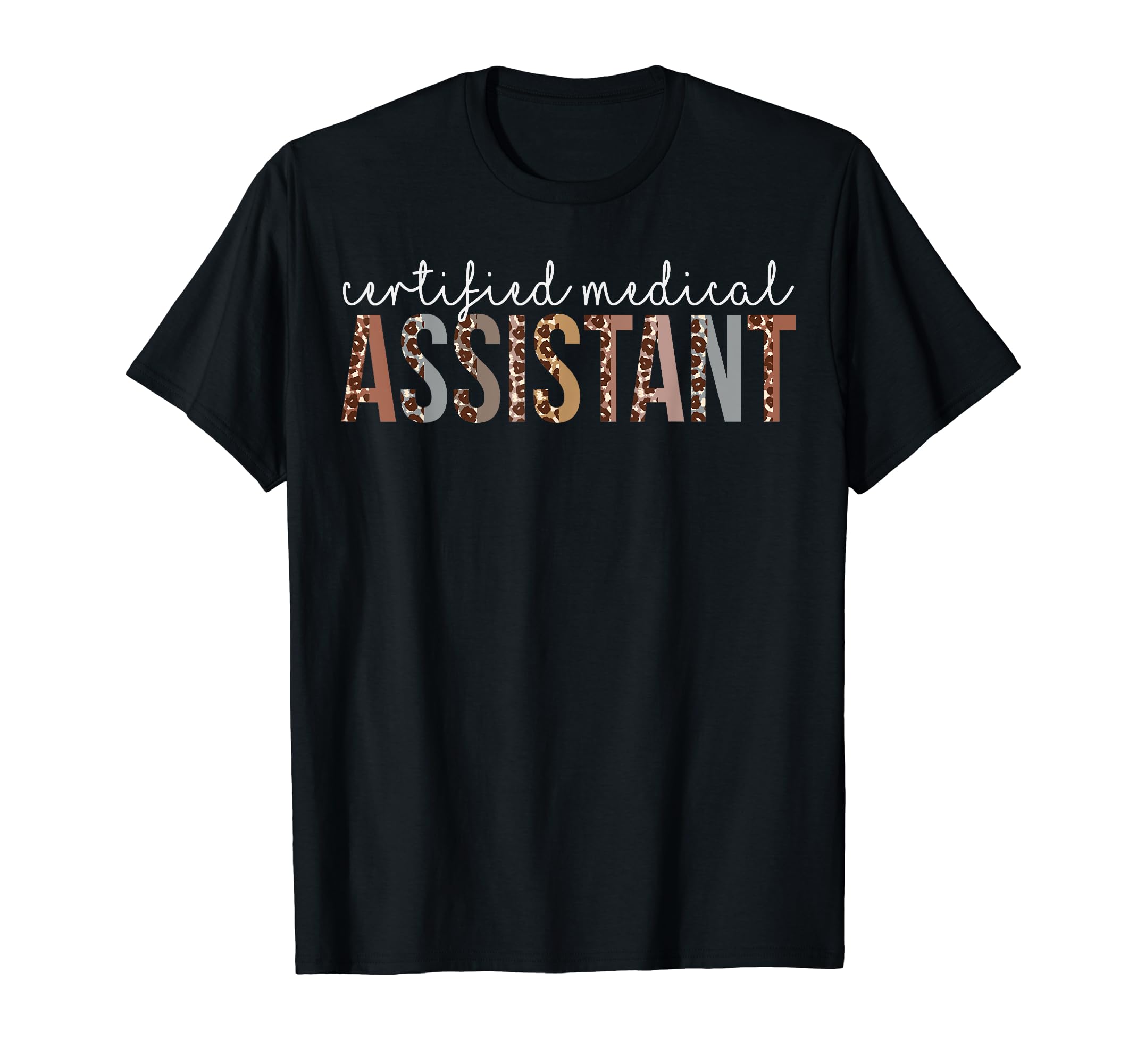 Leopard CMA Certified Medical Assistant healthcare workers T-ShirtOEKO-TEX STANDARD 100