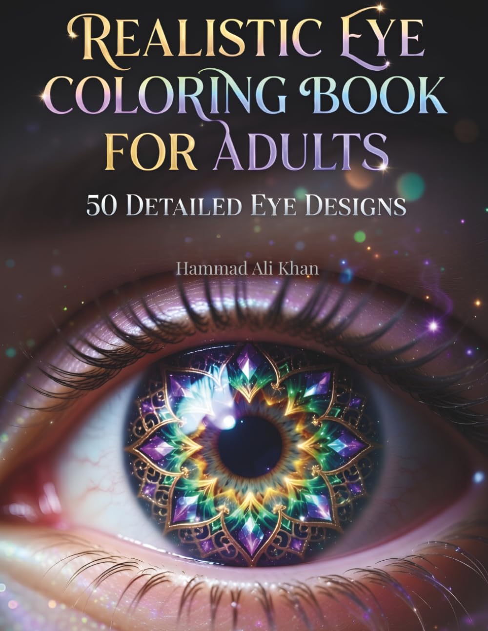 Realistic Eye Coloring Book for Adults: 50 Detailed Eye Designs