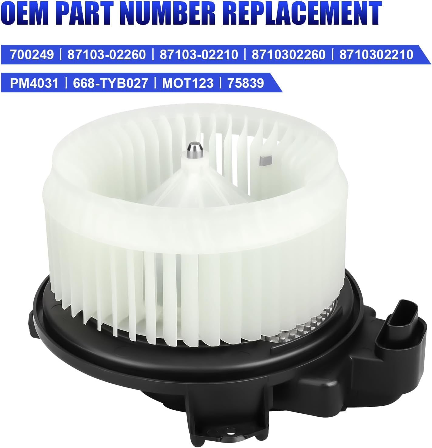AC Blower Motor Fits for Toyota Prius Corolla 2009 2010 2011 2012 2013 2014 2015 2016 2017 HVAC Heater Blower Motor with Fan Replaces# 700249 8710302260