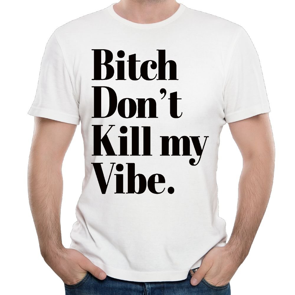 WYF Mens Tee-Vintage Bitch Don't Kill My Vibe White