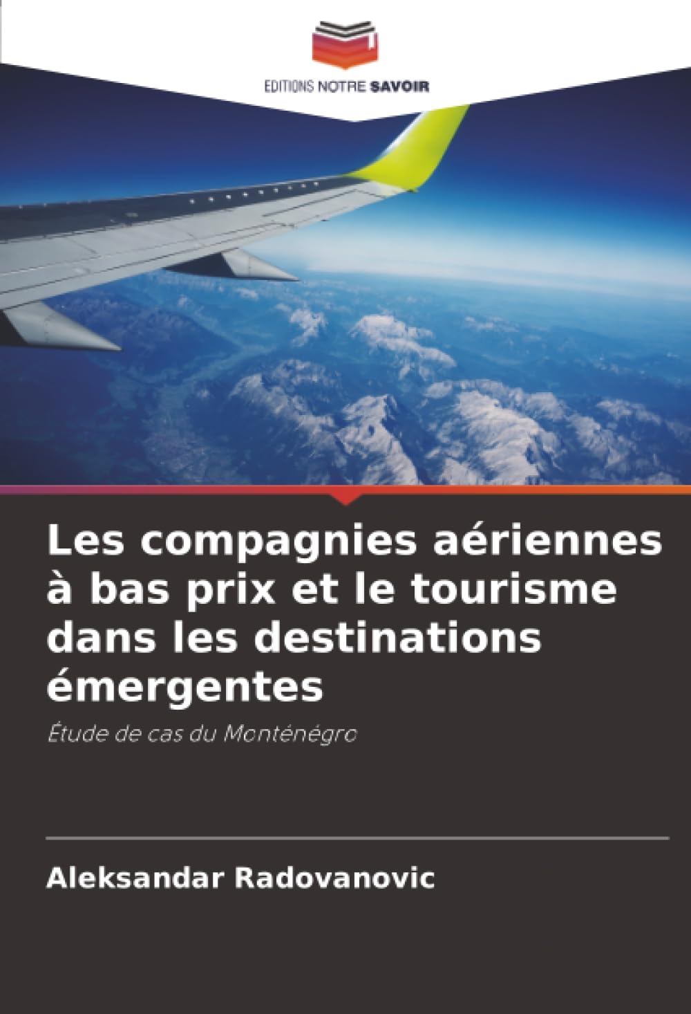 Les compagnies aériennes à bas prix et le tourisme dans les destinations émergentes: Étude de cas du Monténégro