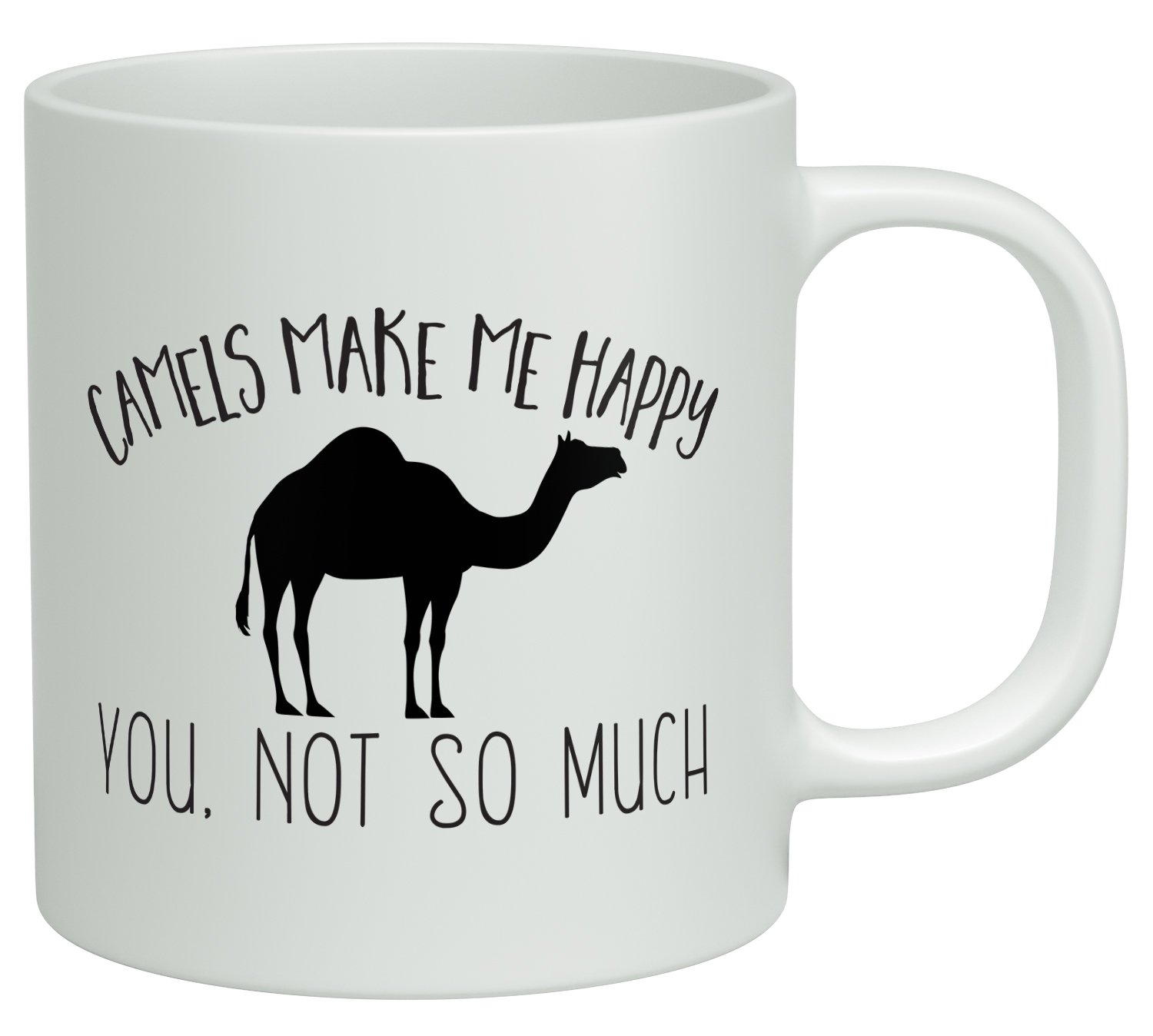 Shopagift Camels Make me Happy, You Not So Much White 10oz Novelty Gift Mug Cup