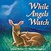 While Angels Watch
