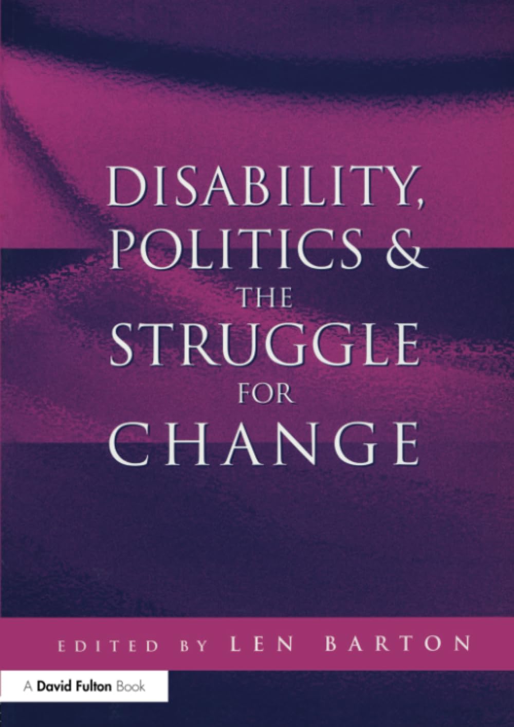 Disability, Politics and the Struggle for Change - 9781853468094