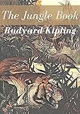 The Jungle Book: Rudyard Kipling (Fiction The Jungle Book Rudyard Kipling Short Stories) [Annotated]
