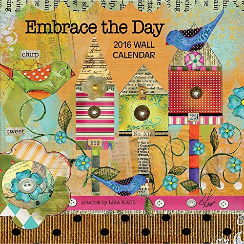 Wells Street by Lang Embrace The Day 2016 Wall Calendar by Lisa Kaus, January 2016 to December 2016, 12 x 12 inches (7001684)