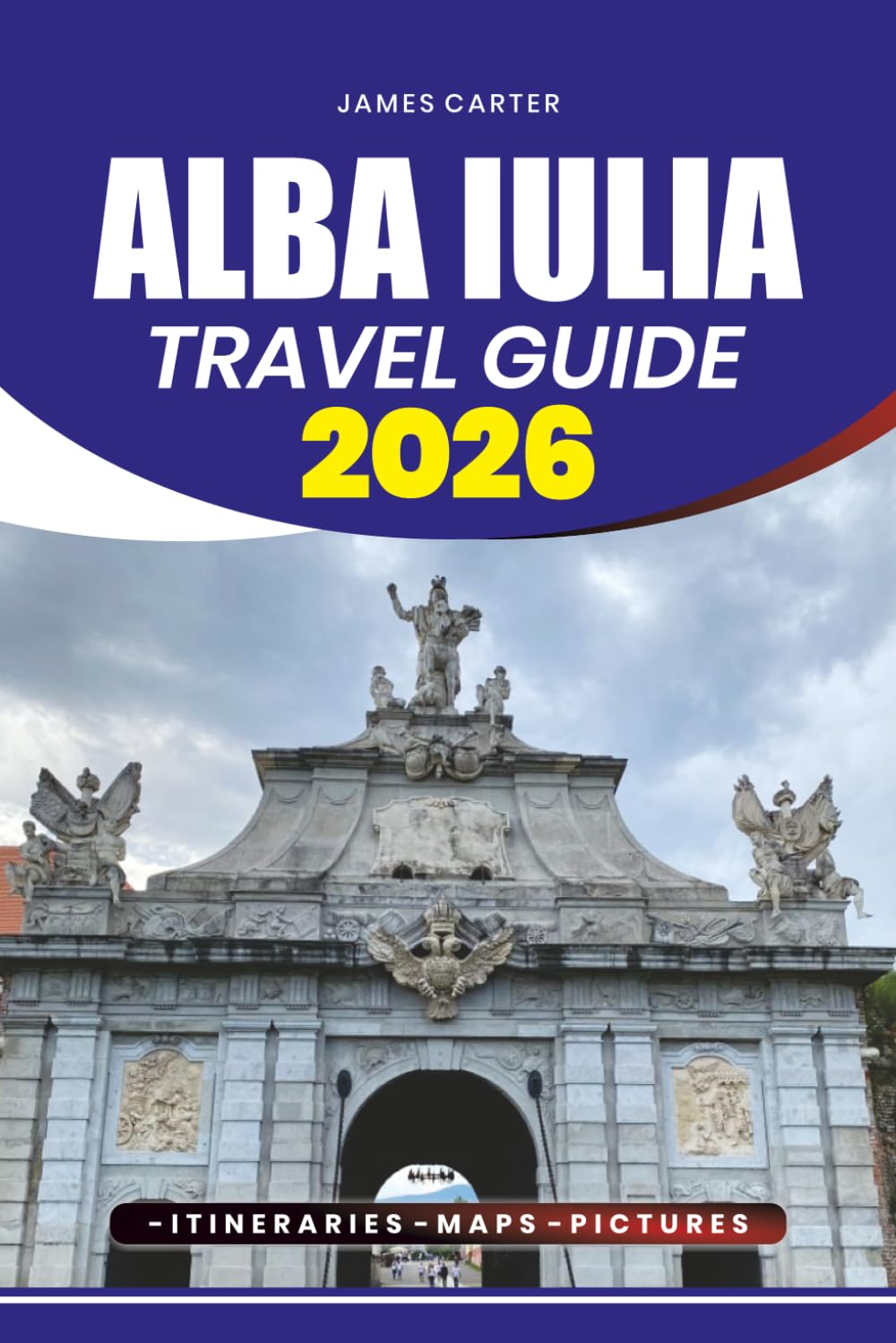 ALBA IULIA TRAVEL GUIDE 2026: Explore Romania’s Historic Citadel, Hidden Transylvania Gems, and Local Experiences