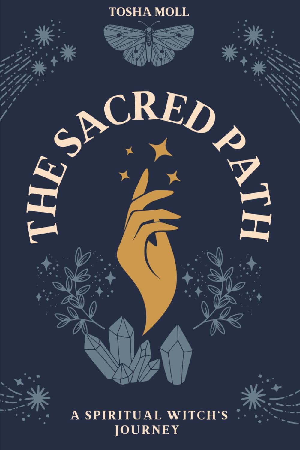 The Sacred Path: A Spiritual Witch's Journey: 1 (The Sacred Path Series)