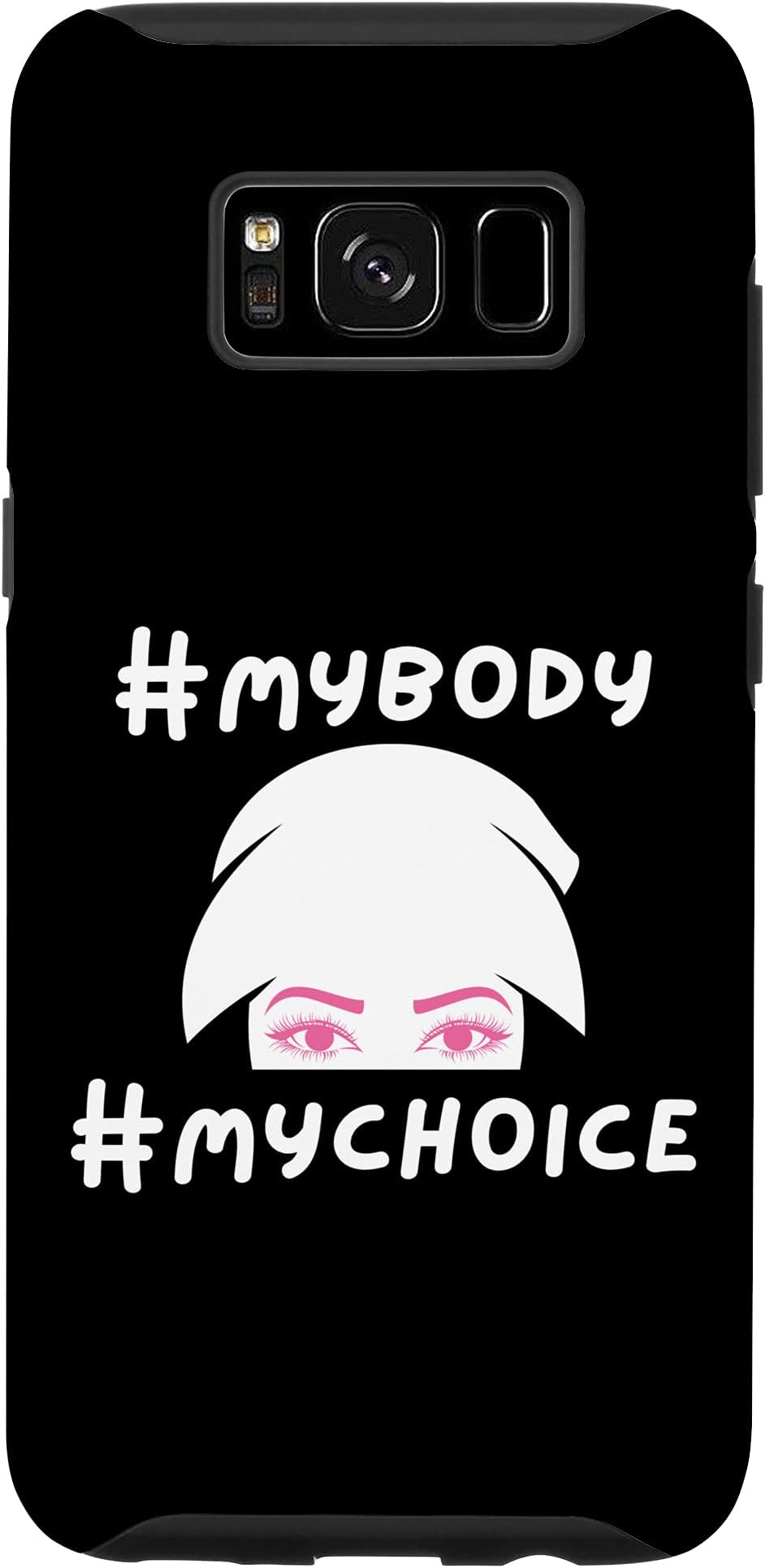 Galaxy S8 #MyBody #MyChoice Pro Choice Case