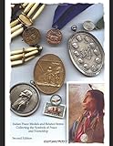 Indian Peace Medals and Related Items: Collecting the Symbols of Peace and Friendship