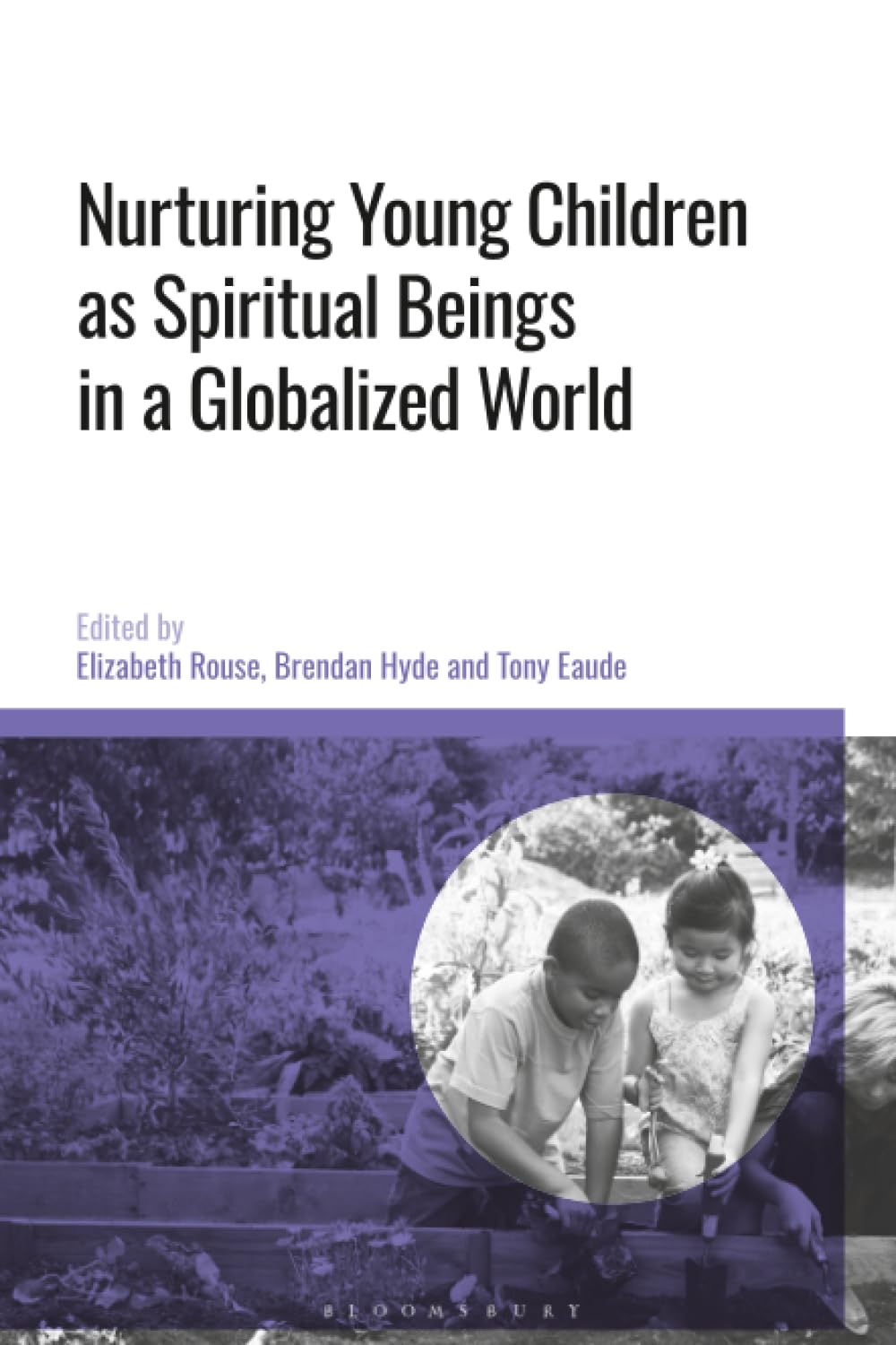 Nurturing Young Children as Spiritual Beings in a Globalized World