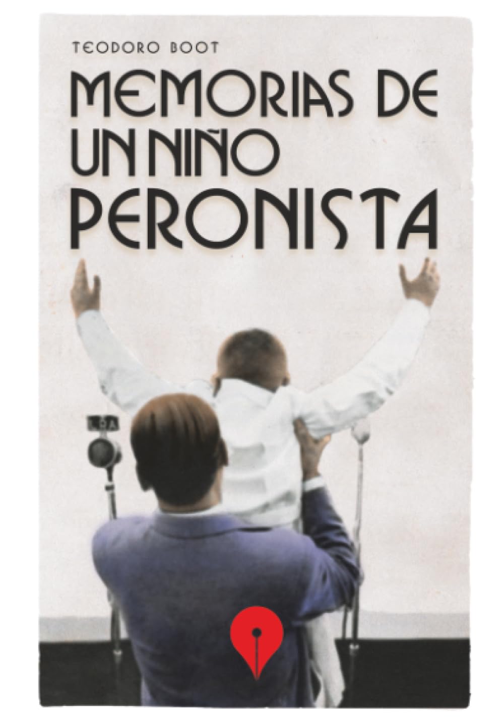 Memorias de un niño peronista