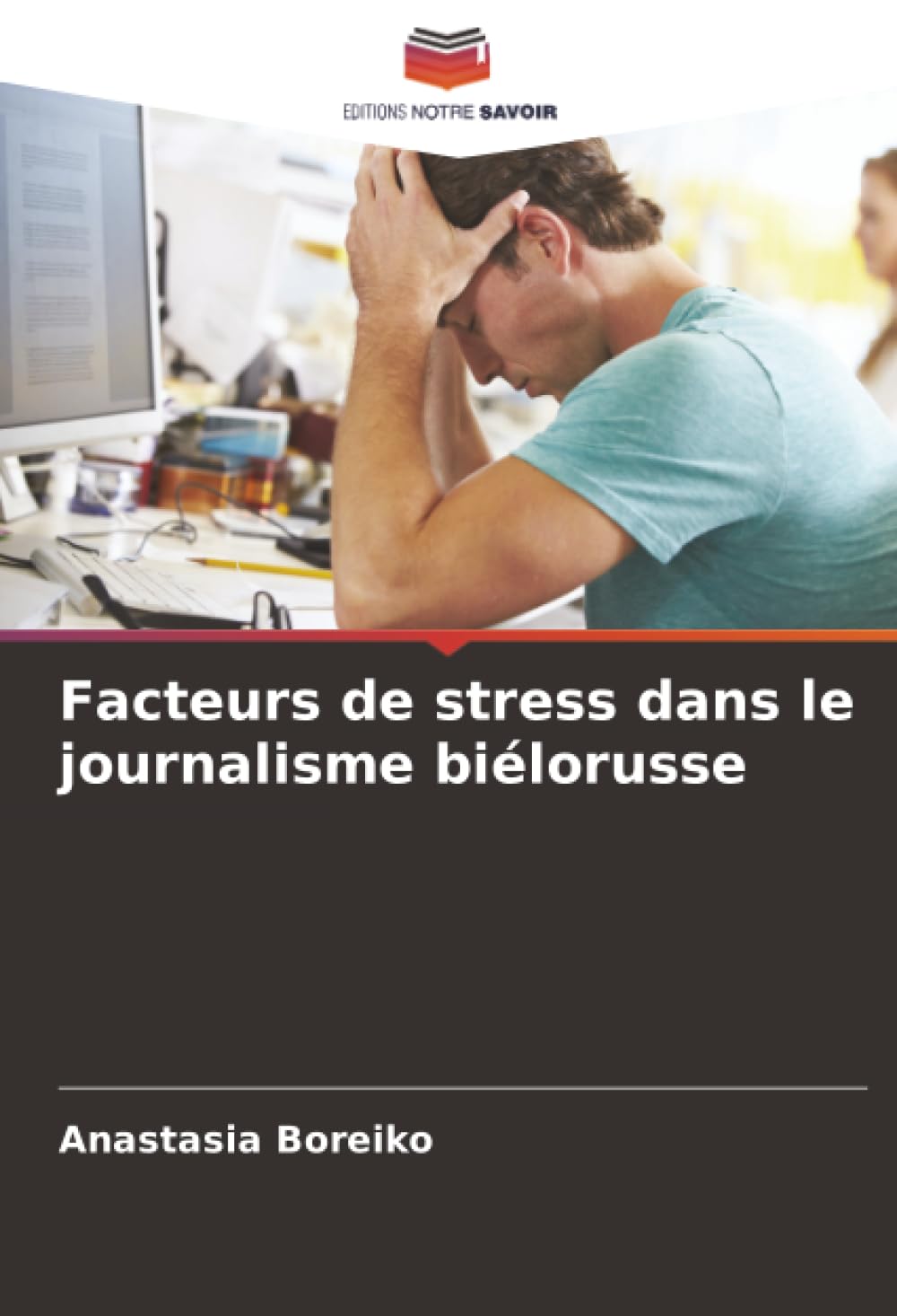 Facteurs de stress dans le journalisme biélorusse