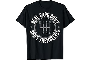 Real Cars Don't Shift Themselves T-Shirt: Show Your Passion for Manual Transmission