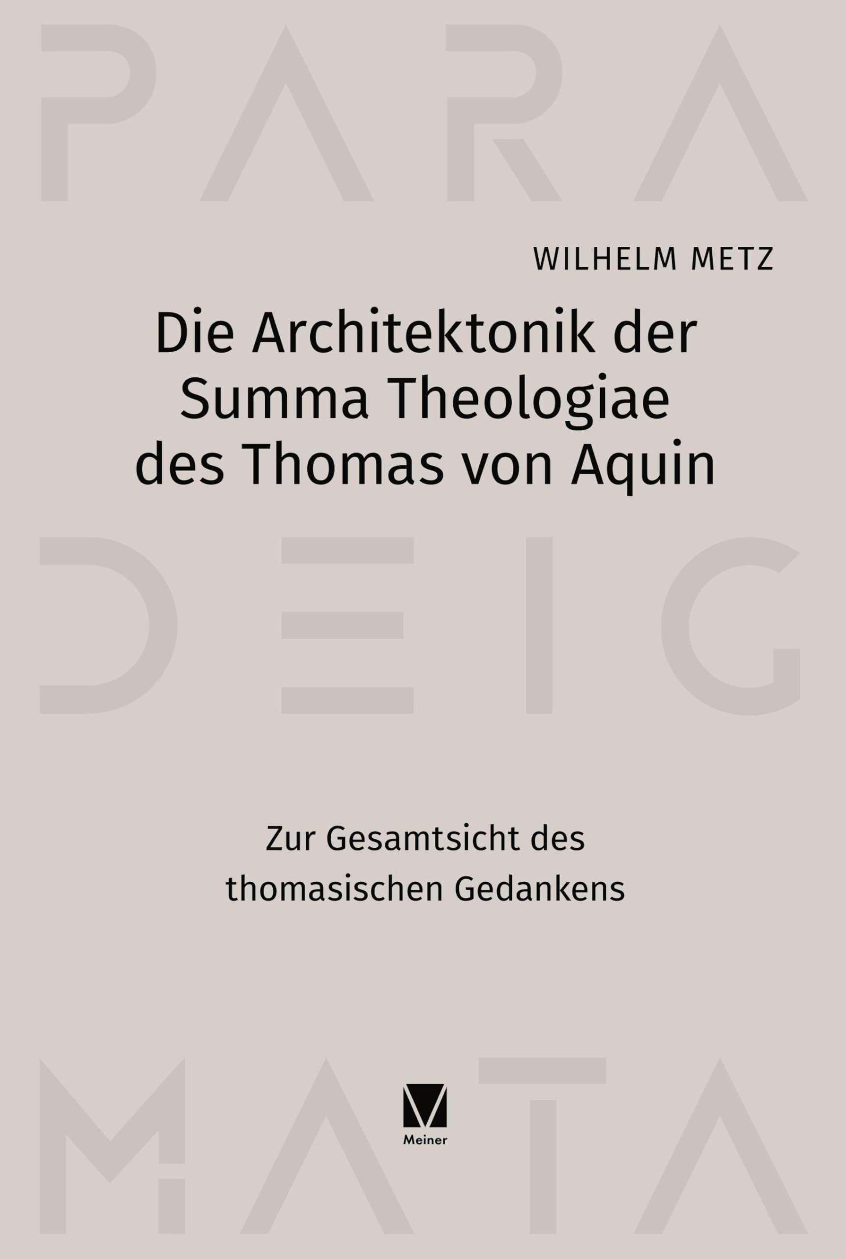 Die Architektonik der -Summa Theologiae des Thomas von Aquin: Zur Gesamtsicht des thomasischen Gedankens
