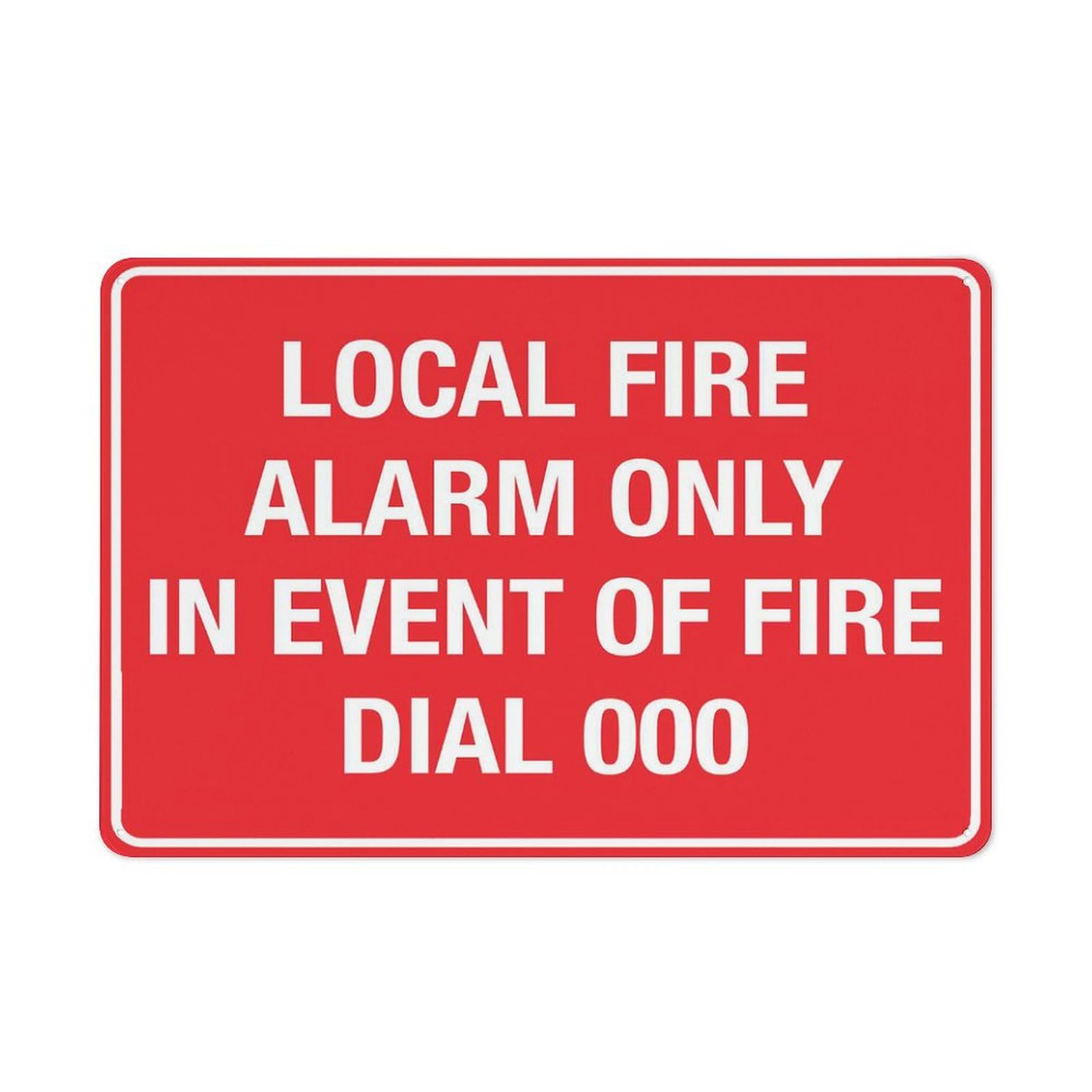 Local Fire Alarm Only In Event Of Fire Dial 000 Sign 12X8 Inch Tin Sign Great For Garden And Yard Wall Decor